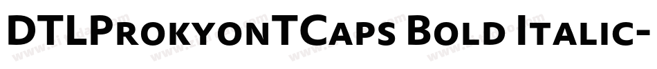 DTLProkyonTCaps Bold Italic字体转换